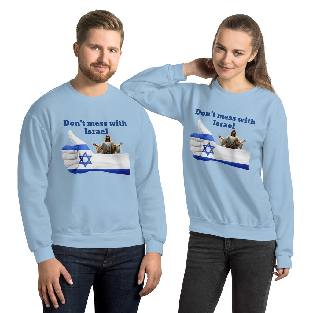 Don't Mess With Israel Unisex Sweatshirt: Star Of David, Flag Colors