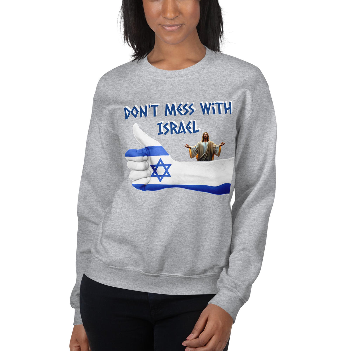 "Don't Mess With Israel" Star of David Thumbs Up Unisex Sweatshirt | Patriotic Gift