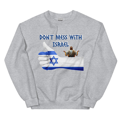 "Don't Mess With Israel" Star of David Thumbs Up Unisex Sweatshirt | Patriotic Gift