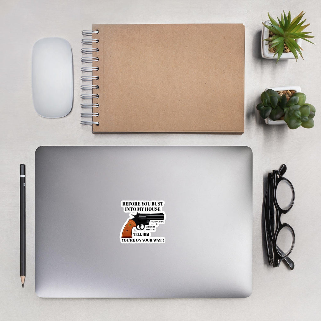 "Before You Bust Into My House" Handgun Warning Sticker – 5×5" | Funny Home Protection Gift