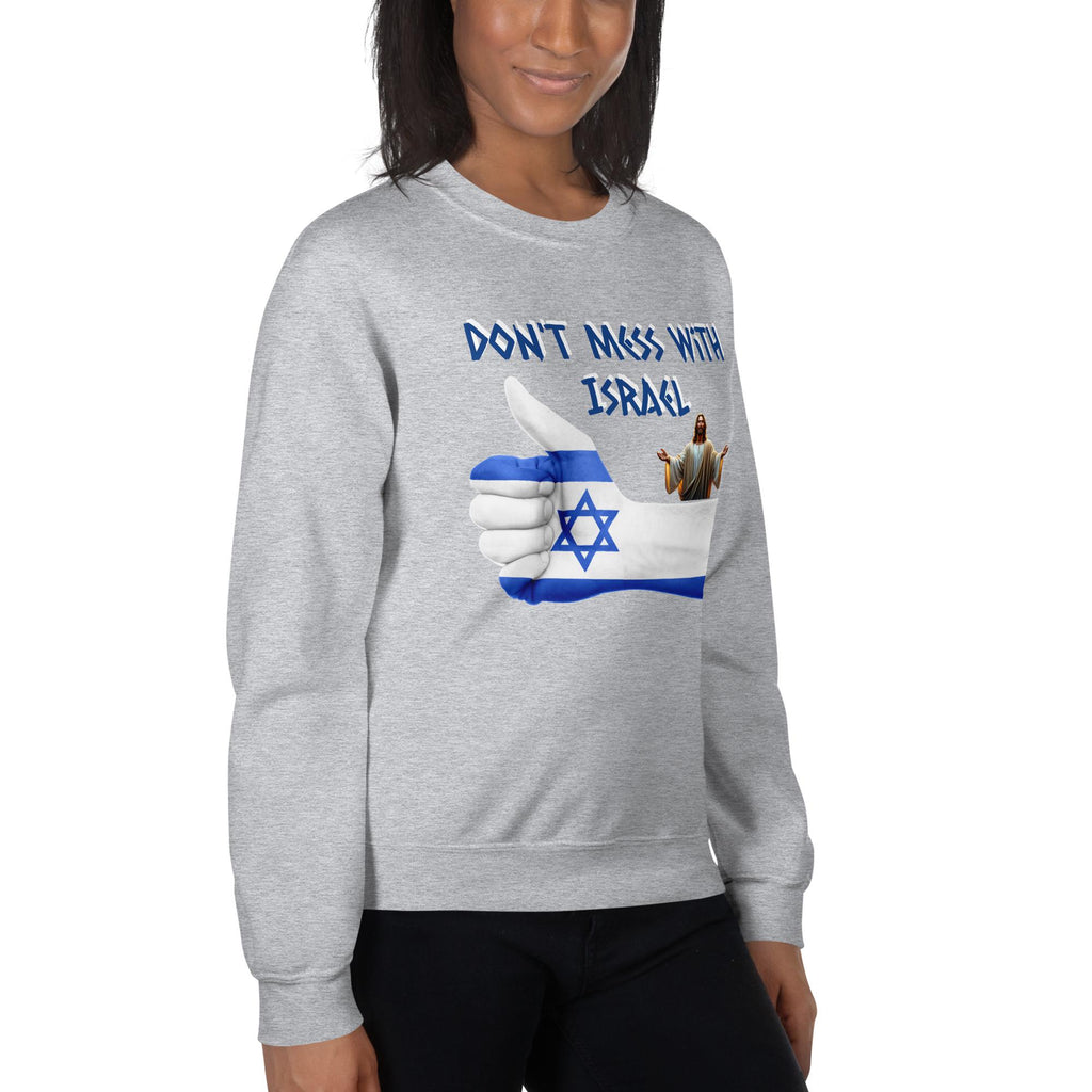 "Don't Mess With Israel" Star of David Thumbs Up Unisex Sweatshirt | Patriotic Gift