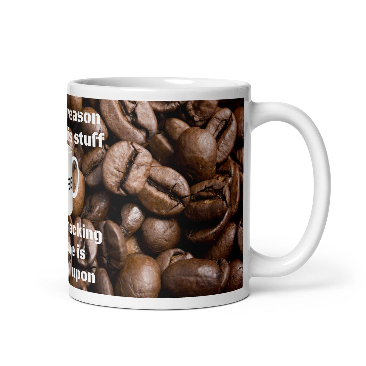 "The Real Reason" Funny Coffee Mug – 11 oz | Coffee Lover Gift