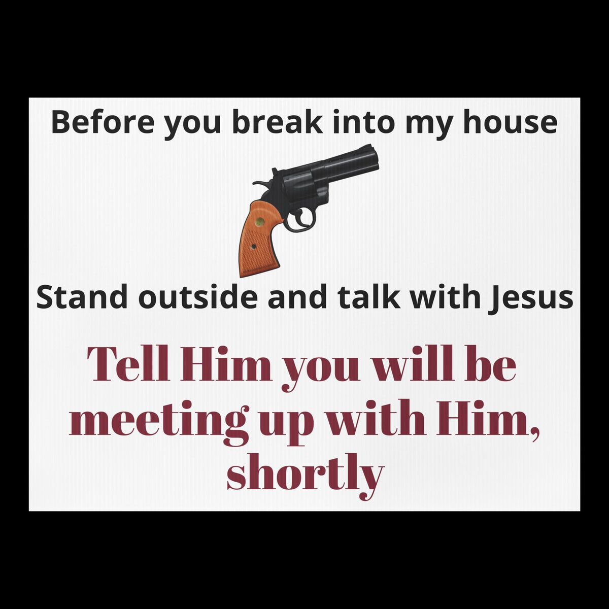 Christian Home Protection Yard Sign – "Talk with Jesus" | 18”×24”