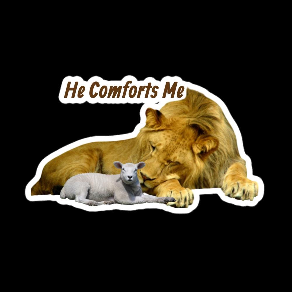 "He Comforts Me" Lion & Lamb Sticker – 5×5" | Christian Faith Sticker