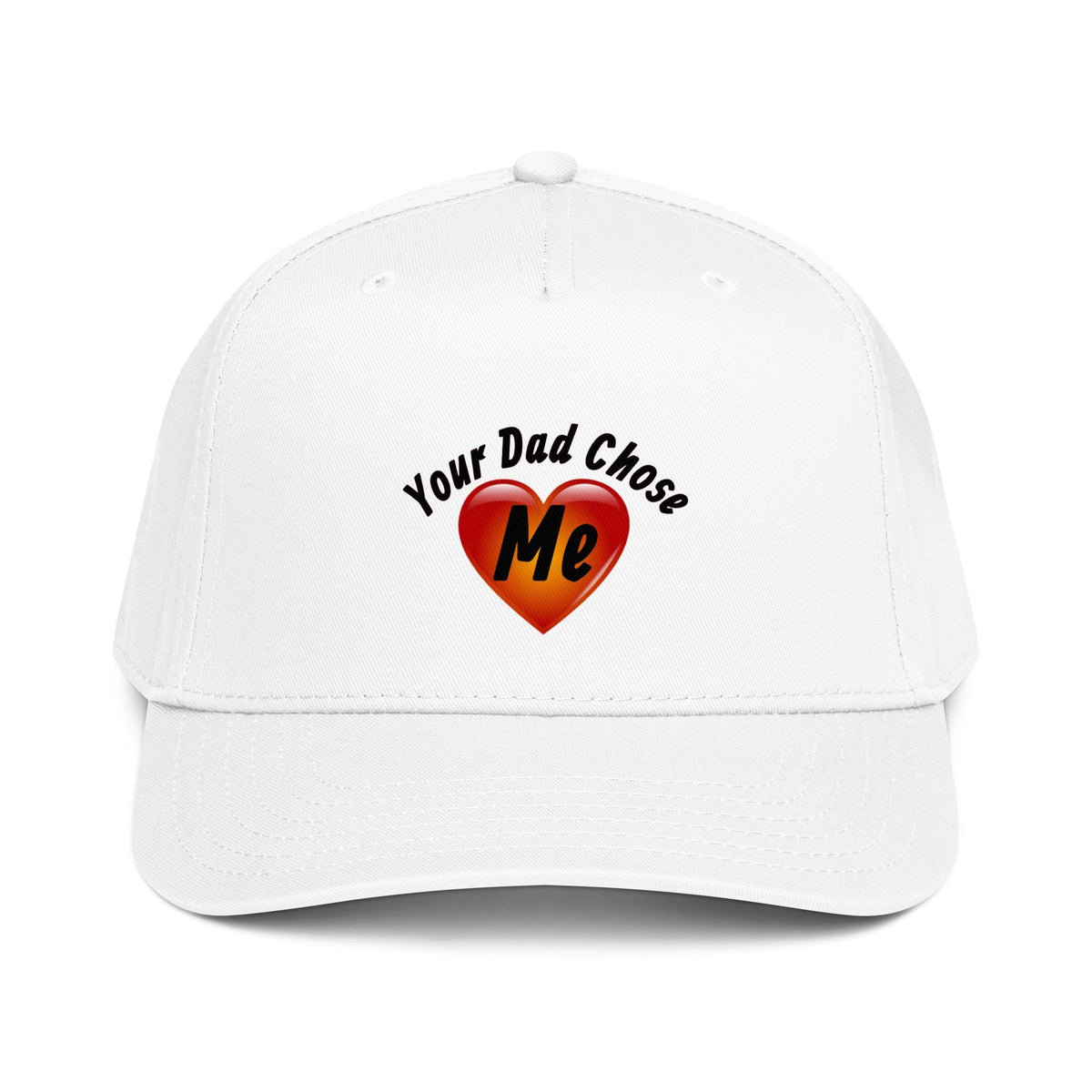 "Your Dad Chose Me" 5-Panel Cap | Funny Valentine's Day & Father's Day Gift