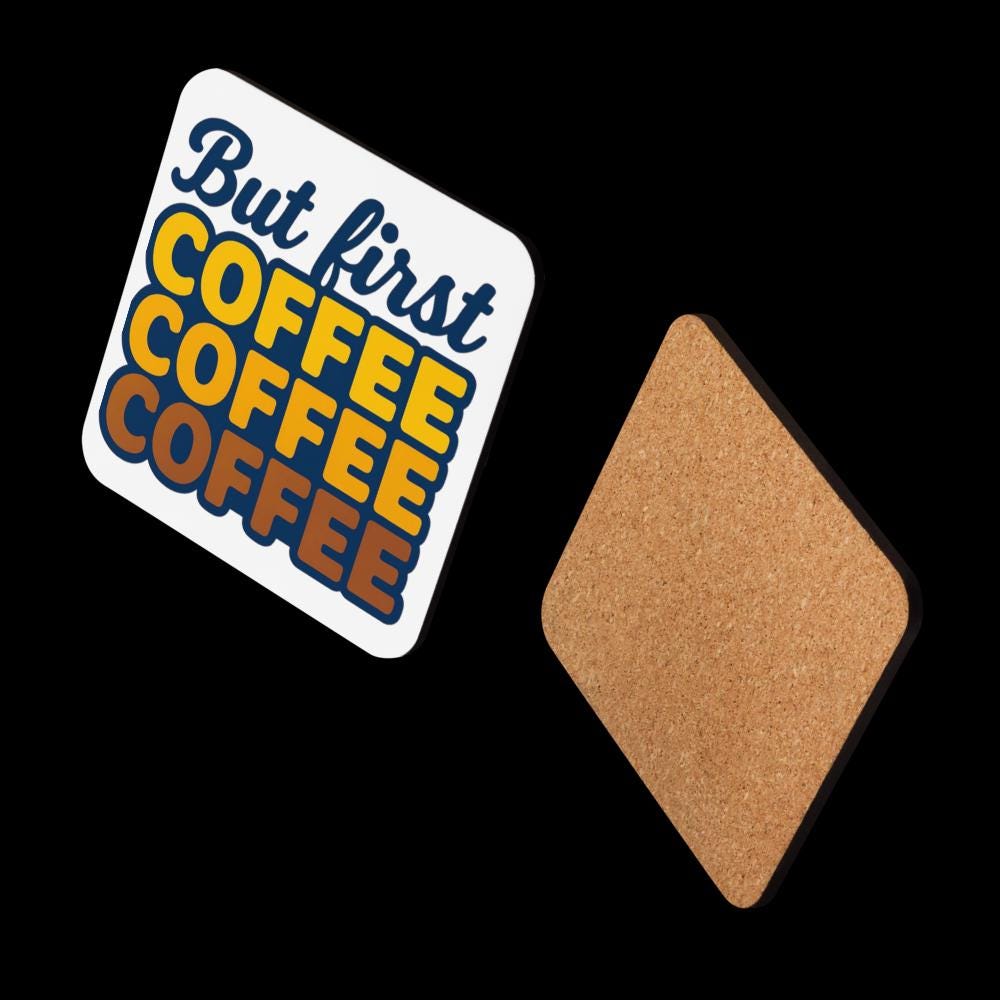 "But First, Coffee" Cork-Back Coaster – Funny Coffee Lover Gift