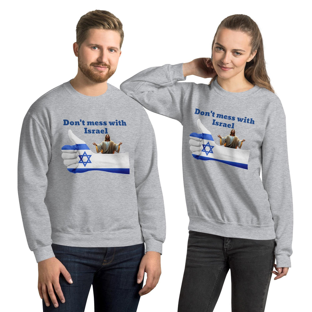 Don't Mess With Israel Unisex Sweatshirt: Star Of David, Flag Colors